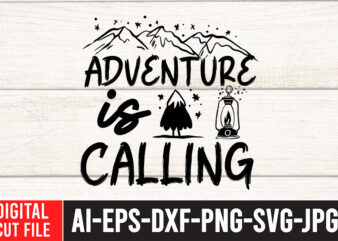 Adventure is Calling T-Shirt Design , Camping SVG Bundle, 42 Camping Svg, Camper Svg, Camp Life Svg, Camping Sign Svg, Summer Svg, Adventure Svg, Campfire Svg, Camping cut files,Camping SVG