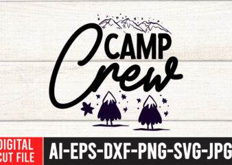 Camp Crew T-Shirt Design , Camping SVG Bundle, 42 Camping Svg, Camper Svg, Camp Life Svg, Camping Sign Svg, Summer Svg, Adventure Svg, Campfire Svg, Camping cut files,Camping SVG Bundle,