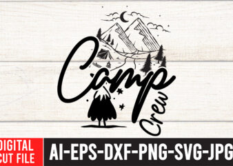 Camp Crew T-Shirt Design , Camping SVG Bundle, 42 Camping Svg, Camper Svg, Camp Life Svg, Camping Sign Svg, Summer Svg, Adventure Svg, Campfire Svg, Camping cut files,Camping SVG Bundle,