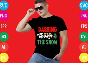 Dabbing Through The Snow T-shirt Design
