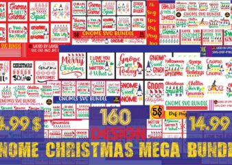 Christmas Gnome Mega Bundle , 160 t-shirt design mega bundle, christmas mega svg bundle , christmas svg bundle 160 design , christmas funny t-shirt design , christmas t-shirt design, christmas