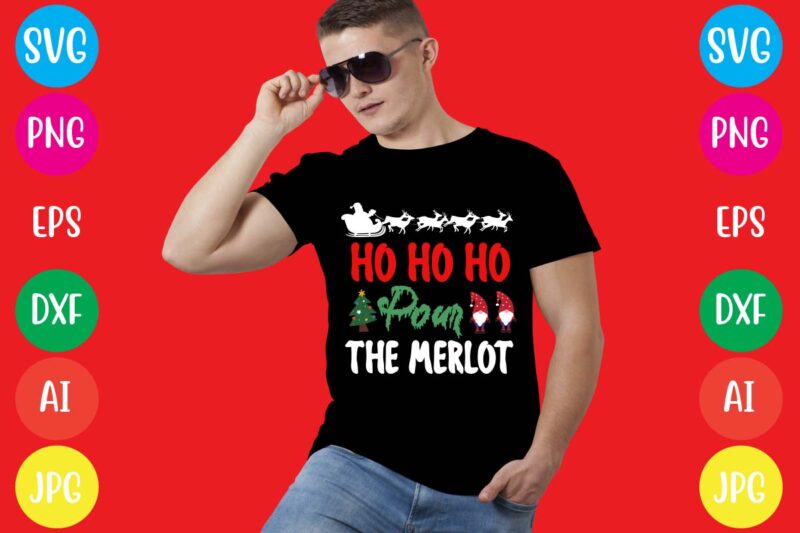 Ho Ho Ho Pour The Merlot T-shirt Design