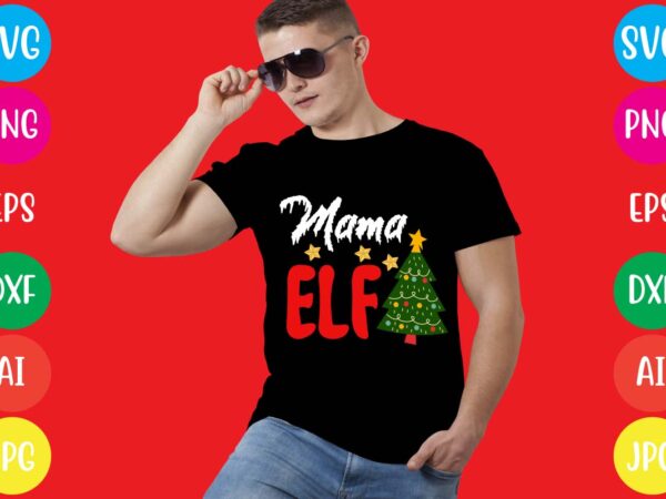 Mama elf t-shirt design