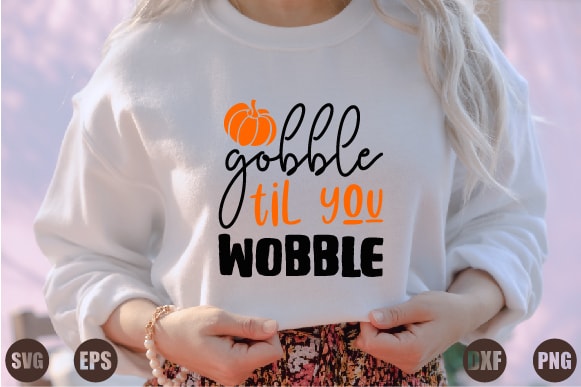 Gobble til you wobble t shirt design template