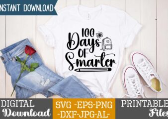 100 Days Of Smarter,teacher svg,back to ,school svg back to school svg bundle, bundle cricut svg design digital download dxf eps first day, of school svg hello school kids svg