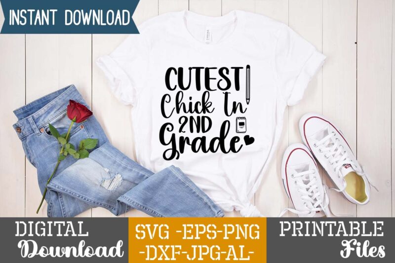 Cutest Chick In 2nd Grade ,teacher svg,back to ,school svg back to school svg bundle, bundle cricut svg design digital download dxf eps first day, of school svg hello school