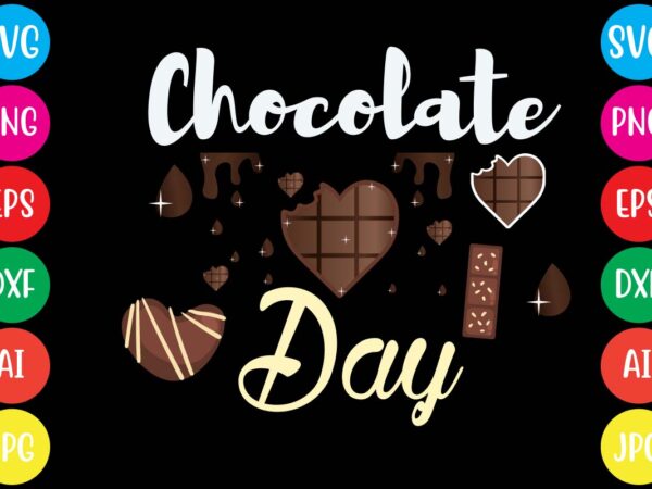 Chocolate day,20 motivational t shirt design,custom tshirt design, spiritual quotes svg,inspirational svg bundle cut files,huge svg bundle, faith svg bundle,20 motivational t shirt design 5t easter shirt a baby easter