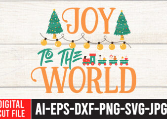 Joy To the World T-Shirt Design ,Joy To the World SVG Cut File , Christmas svg bundle, grinch svg, grinch face svg, grinch mask, grinch baby, dxf, png, santa, shirt,