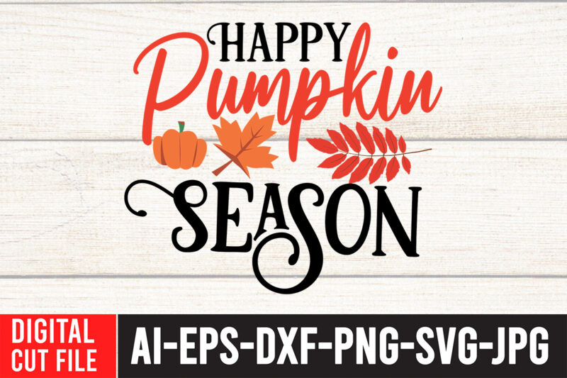 Happy Pumpkin Season T-shirt Fall T-Shirt Design Bundle , Fall SVG Bundle Quotes , Funny Fall SVG Bundle 20 Design , Fall svg bundle, autumn svg, hello fall svg, pumpkin