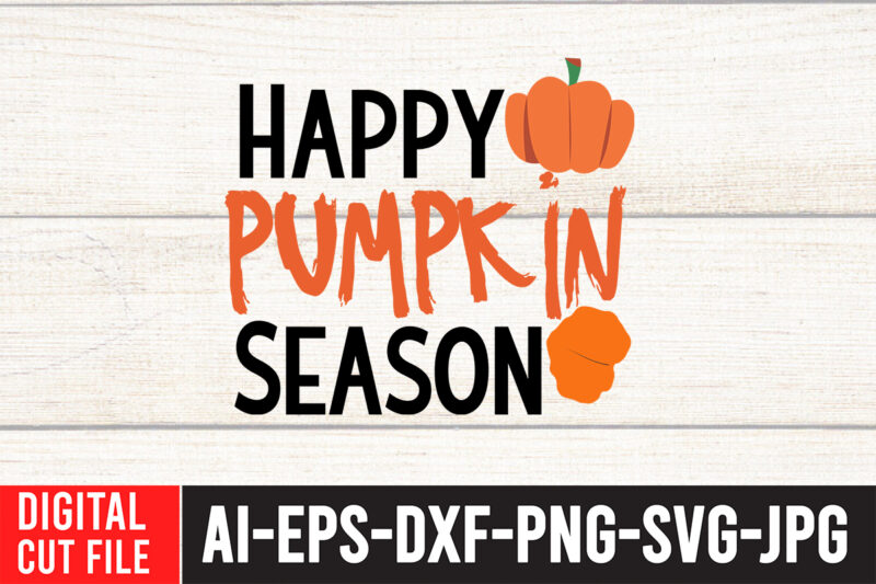 Happy Pumpkin Season T-shirt Design, Fall T-Shirt Design Bundle , Fall SVG Bundle Quotes , Funny Fall SVG Bundle 20 Design , Fall svg bundle, autumn svg, hello fall svg,