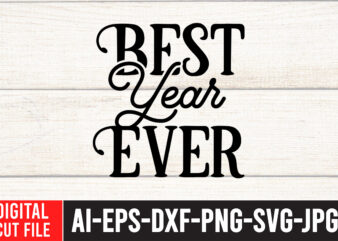 Best Year Ever SVG Cut File , Water Color SVG Bundle , Water Color SVG Bundle Quotes , Water Color SVG, Water Color SVG Quotes , Water Color T-Shirt Design