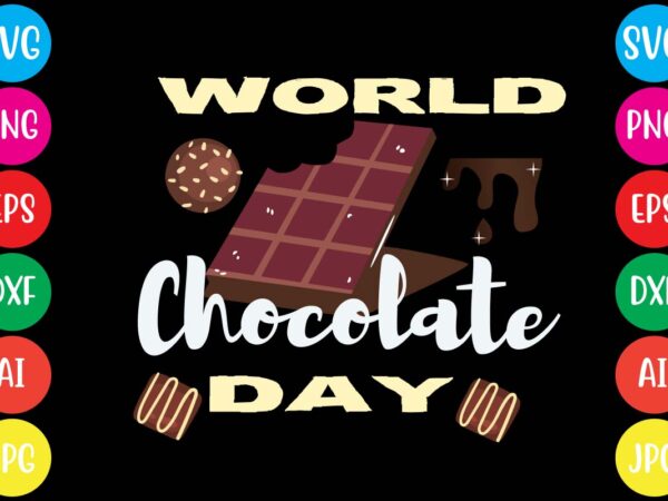 World chocolate day,20 motivational t shirt design,custom tshirt design, spiritual quotes svg,inspirational svg bundle cut files,huge svg bundle, faith svg bundle,20 motivational t shirt design 5t easter shirt a baby