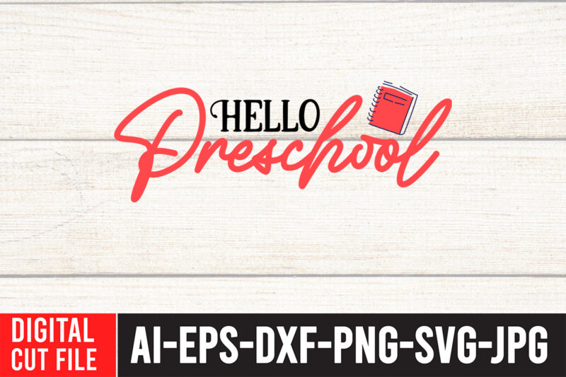 Hello Preschool T-shirt Design,Teacher SVG Bundle, Funny Teacher Quotes , Teacher Svg free,Teacher Svg Free Download,Teacher Svg Etsy,Difference Maker svg, Teacher life svg, Teacher Quotes shirt gift svg, png, dfx,