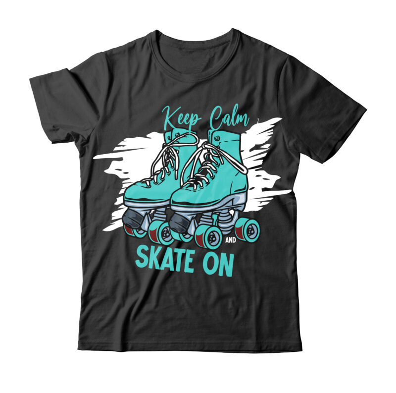 Keep Calm And Skate on Tshirt Design , Skate tshirt design vector , Skate Vector Graphic T-Shirt Design , Skate or die vector t-shirt design,Skate graphic tshirt design ,skate halloween