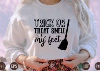 trick or treat smell my feet t shirt designs for sale