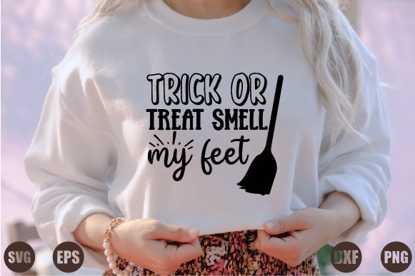 Trick or treat smell my feet t shirt designs for sale