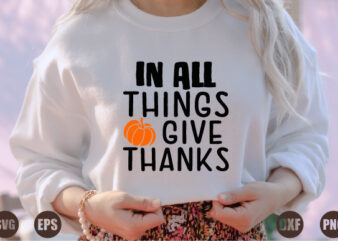 in all things give thanks t shirt design for sale