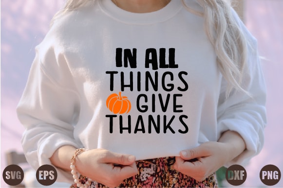 In all things give thanks t shirt design for sale