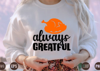 always greatful t shirt vector