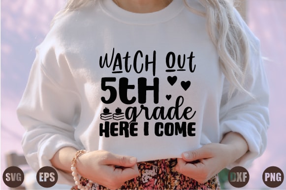 Watch out 5th grade here i come t shirt design for sale