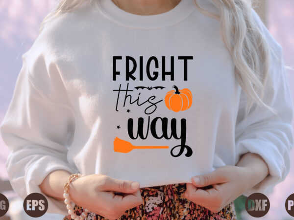 Fright this way t shirt graphic design