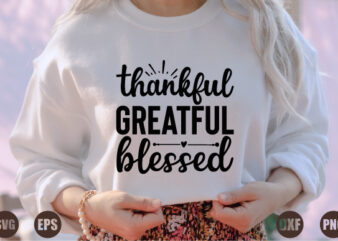 thankful greatful blessed t shirt designs for sale