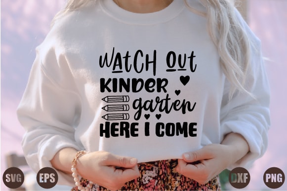 Watch out kinder garten here i come t shirt design for sale