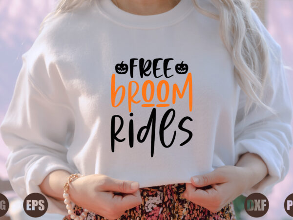 Free broom rides t shirt graphic design