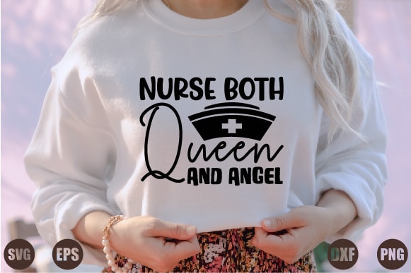 Nurse both queen and angel T shirt vector artwork