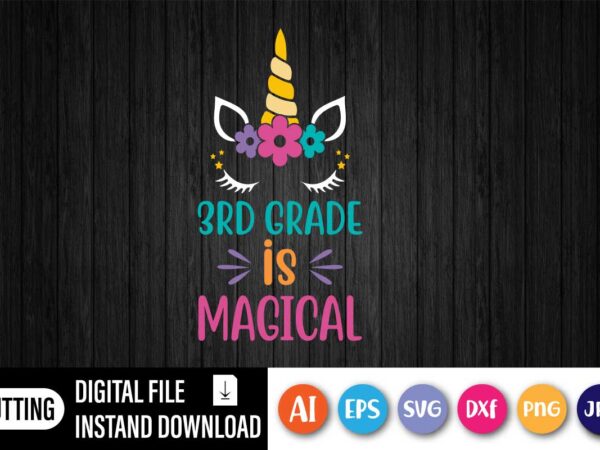 3rd grade is magical, 3rd grade is magical svg, third grade is magical svg, back to school svg, unicorn svg, school svg, dxf, print, cut file, cricut, silhouette