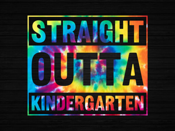 Straight outta kindegarten shirt png, straight outta kindegarten png t shirt template vector