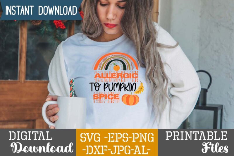 Allergic To Pumpkin Spice SVG for vector t-shirt Design
