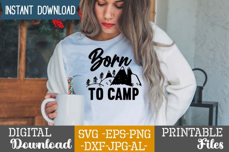 Born To Camp svg vector for t-shirt