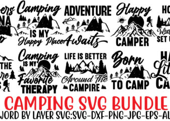 camping svg mega bundle , camping svg mega bundle quotes ,adventure tshirt mega bundle ,camping 80 tshirt design , camping svg bundle , camping mega bundle , camping svg design