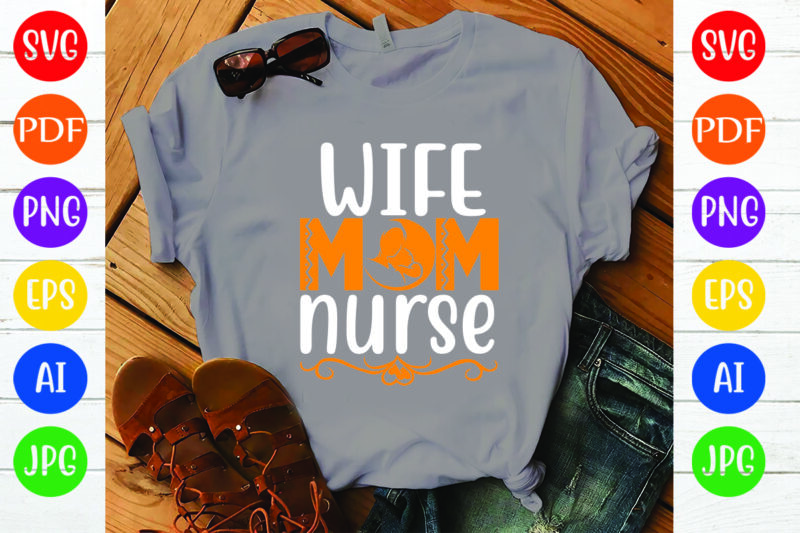 Wife Mom Nurse