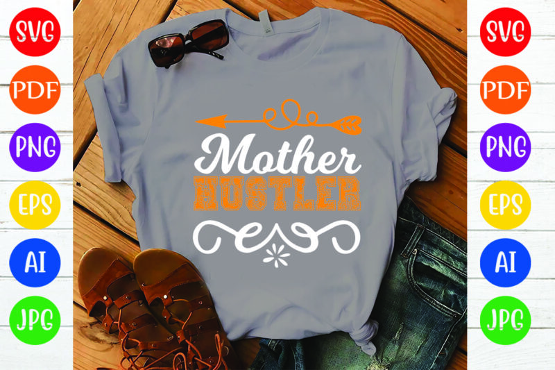 Mother Hustler