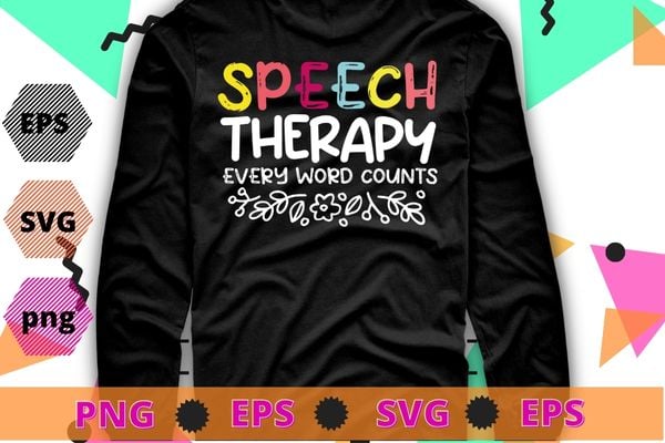 Speech Language Pathologist SLP Speech Therapy Pathology T-Shirt design svg, SLP shirt, Speech Language Pathologist, Pathology
