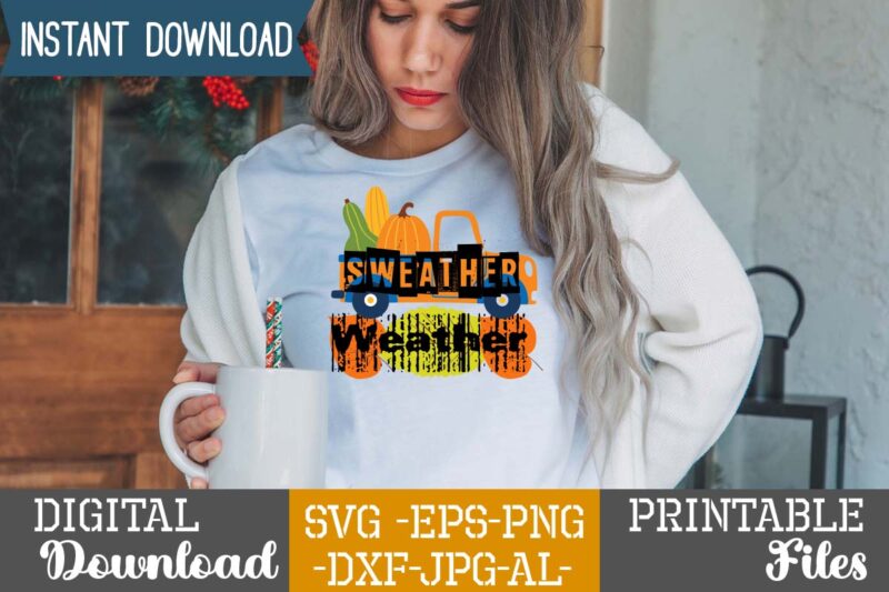 Sweather Weather sublimation Design