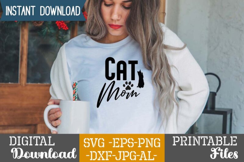 Cat Mom,Cat Mama SVG Bundle, Funny Cat Svg, Cat SVG, Kitten SVG, Cat lady svg, crazy cat lady svg, cat lover svg, cats Svg, Dxf, Png,Funny Cat SVG Bundle, Cat