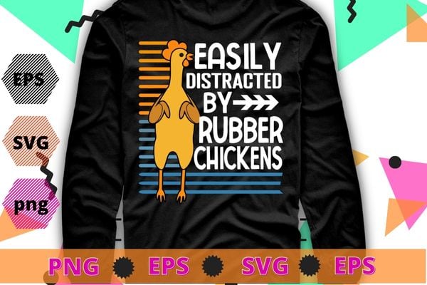 Funny easily distracted rubber chicken gift cool bird lover t-shirt svg, rubber chicken, vintage retro,rubber chicken quotes