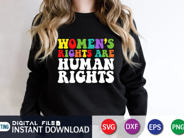 Women’s rights are human rights svg shirt, womans rights svg, feminism, svg cut file, wavy letters svg, silhouette cut file t shirt design for sale