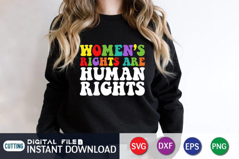 Women’s Rights are Human Rights SVG Shirt,