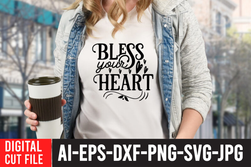 Bless Your Heart T-Shirt Design , Cowgirl Svg Bundle - Western svg - Southern SVG - Country SVG - Howdy svg - Wild West - boho svg - cricut silhouette