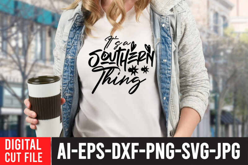 i'ts Southern Thing T-Shirt Design , Cowgirl Svg Bundle - Western svg - Southern SVG - Country SVG - Howdy svg - Wild West - boho svg - cricut silhouette