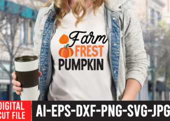 Farm Fresh Pumpkin SVG Cut File , Farm Fresh Pumpkin T-Shirt Design , Fall SVG Bundle , Autumn SVG Bundle , Thanksgiving SVG Bundle, Fall SVG Quotes , Fall SVG