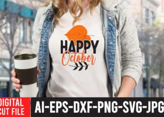 Happy October SVG Cut File , Fall svg bundle, autumn svg, hello fall svg, pumpkin patch svg, sweater weather svg, fall shirt svg, thanksgiving svg, dxf, fall sublimation,fall svg bundle, graphic t shirt