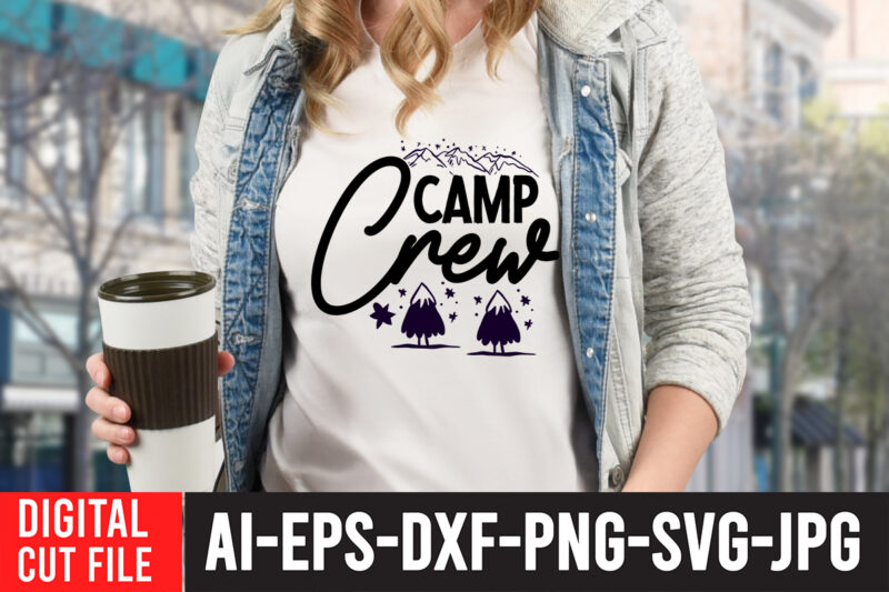 Camp Crew T-Shirt Design , Camping SVG Bundle, 42 Camping Svg, Camper Svg, Camp Life Svg, Camping Sign Svg, Summer Svg, Adventure Svg, Campfire Svg, Camping cut files,Camping SVG Bundle,