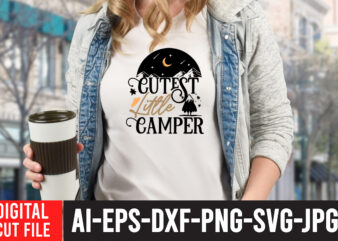 Cutest Little Camper T-Shirt Design , Cutest Little Camper SVG Cut File , t shirt camping, bucket cut file designs, camping buddies ,t shirt camping, bundle svg camping, chic t