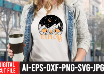 Explore T-Shirt Design ,Explore SVG Cut File , t shirt camping, bucket cut file designs, camping buddies ,t shirt camping, bundle svg camping, chic t shirt camping, chick t shirt