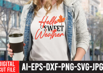 Hello Sweet Weather T-shirt Design, Fall T-Shirt Design Bundle , Fall SVG Bundle Quotes , Funny Fall SVG Bundle 20 Design , Fall svg bundle, autumn svg, hello fall svg,